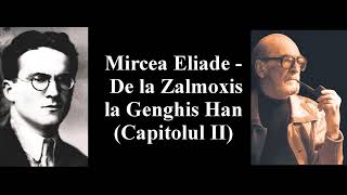 Mircea Eliade  De la Zalmoxis la Genghis Han Partea 2 [upl. by Sloan]