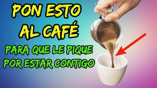 LE PICARÁ POR ESTAR CONTIGO HECHIZO CON CAFE [upl. by Adnwahs]