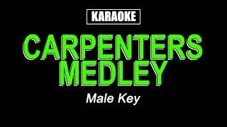 Karaoke  Carpenters Medley  Male Key [upl. by Peedsaj]