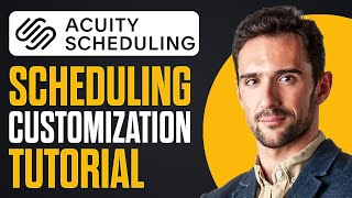 Acuity Scheduling Customization Tutorial Acuity Tutorial [upl. by Atile677]