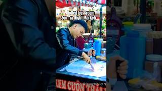 Rolled Ice cream Son Tra Night Market Danang Vietnam travel [upl. by Lib]