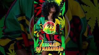 REGGAE DO MARANHÃO 2024 🔥 O MELHOR DO REGGAE INTERNACIONAL ♫ REGGAE REMIX 2024 SELEÇÃO TOP [upl. by Kelsi]