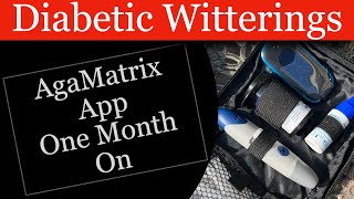 AgaMatrix App One Month On  Plus a bit [upl. by Yrneh]