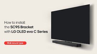 LG Sound Bar  How to Install the SC9S Bracket with LG OLED C2C3Wall Mount type I LG [upl. by Beulah]