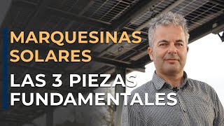 Las 3 piezas CLAVE de las MARQUESINAS FOTOVOLTAICAS ¿Aún no las conoces ¡Te las mostramos [upl. by Eenhat637]