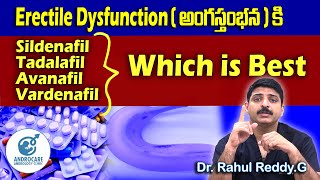 Treatment For ED  Sildenafil Vs TadalafilTypes Of Tablets Availabe For ED Rahul Reddy  Androcare [upl. by Inohs]