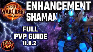 Enhancement Shaman FULL PVP GUIDE 1102 The War Within [upl. by Pat]