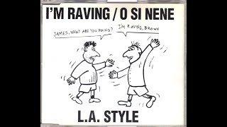 LA Style  Im Raving O Si Nene 5 AM Mix [upl. by Ellata]