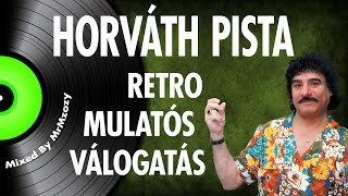 ✿ Horváth Pista  Retro mulatós válogatás  Nagy Zeneklub [upl. by Krys874]