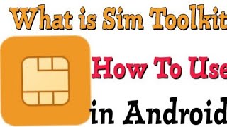 What is Sim tool kit  How Work And Use In Android [upl. by Enyak]