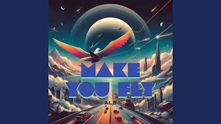 Make You Fly [upl. by Airolg]