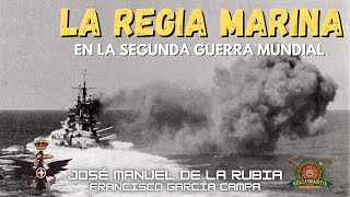 LA REGIA MARINA ITALIANA en la Segunda Guerra MundialLa Campaña del Méditerraneo JM de la Rubia [upl. by Yauqram198]