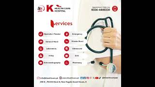 K Health Care Hospital – Comprehensive Medical Services for Your WellBeing [upl. by Yand]