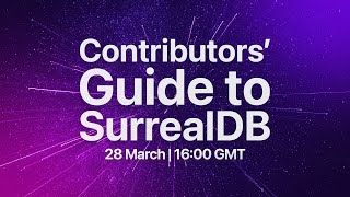 SurrealDB Stream 21 Contributors’ Guide to SurrealDB [upl. by Nyladnarb]