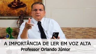 A importância de ler em voz alta  Professor Orlando Júnior [upl. by Alford11]