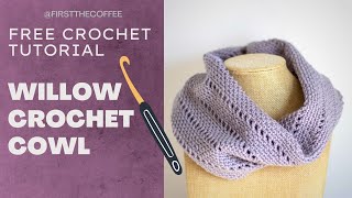 Easy Lightweight Crochet Cowl Pattern for Beginners  The Willow Cowl [upl. by Vijnas77]