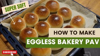 Eggless Super Soft Bakery Wala Pav Recipe [upl. by Akirdnas258]