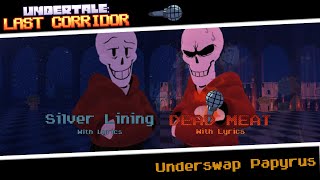 Silver Lining  DEAD MEAT With Lyrics Undertale Last Corridor Underswap Papyrus [upl. by Neerroc495]