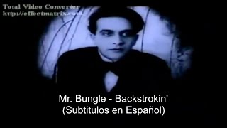 Mr Bungle  Backstrokin Subtitulos en Ingles y Español [upl. by Idnahs438]