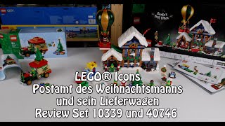 Review LEGO Postamt des Weihnachtsmannsund sein Lieferwagen Icons Set 10339 und 40746 [upl. by Eniamraj]