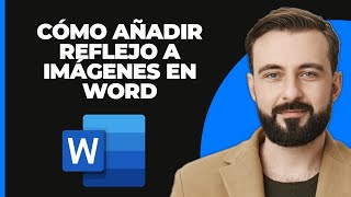 Cómo Añadir Reflejo A Imágenes En Microsoft Word  Guía Paso A Paso  Tutorial Microsoft Word [upl. by Obnukotalo]