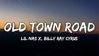 Lil Nas X Billy Ray Cyrus  Old Town Road Lyrics Video  Old Town Road  Lil Nas X [upl. by Trebleda]