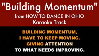 quotBuilding Momentumquot from How to Dance in Ohio  Karaoke Track with Lyrics on Screen [upl. by Cunningham846]