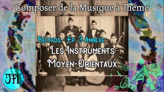 Annexe  Les Instruments MoyenOrientaux  KELYFOS  Composer de la Musique à Thème FR 35 [upl. by Neelrad]