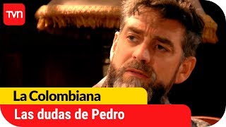 Las dudas agobian a Pedro  La Colombiana  T1E69 [upl. by Sera709]