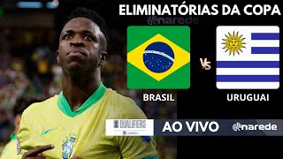 BRASIL X URUGUAI AO VIVO  COM VINI JR EM CAMPO  ELIMINATÓRIAS CONMEBOL COPA DO MUNDO 2026 [upl. by Ripleigh]