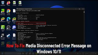 How To Fix Media Disconnected Error Message on Windows 1011 [upl. by Heiney]