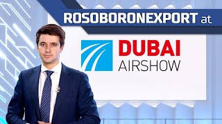 Rosoboronexport at DUBAI AIRSHOW 2023 [upl. by Ellak691]