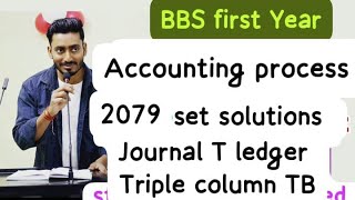 Accounting Process BBS First Year Chapter 3  Journal EntriesTaccount Trial balance2079 solution [upl. by Lrigybab452]