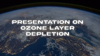 OZONE LAYER DEPLETION  PowerPoint Presentation [upl. by Poppo]