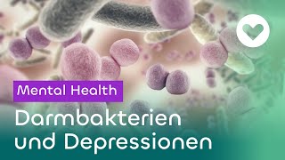 Wie Darmbakterien Depressionen beeinflussen [upl. by Ainsworth]