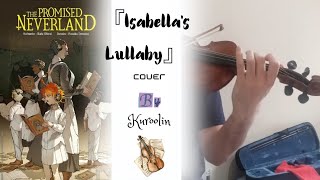 Isabellas Lullaby  The Promised Neverland 約束のネバーランド Violin Cover [upl. by Markowitz801]