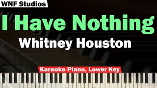 Whitney Houston  I Have Nothing Karaoke Piano Lower Version [upl. by Ditmore]