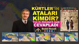 Kürtlerin ataları kimdir  Prof Dr Mehrdad R Izady cevapladı [upl. by Ettenig]