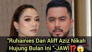 quotRuhainies Dan Aliff Aziz Nikah Hujung Bulan Ini quotJAWI⁉️😱 [upl. by Letnahs]