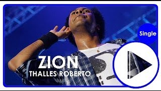 Thalles Roberto  Zion  LetraºOficial [upl. by Arrotal]