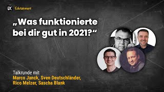 Was funktionierte bei dir gut in 2021  Talkrunde [upl. by Aldwin]