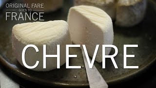 Original Fare  Chevre  Original Fare in France  PBS Food [upl. by Dnaltroc]