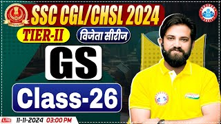 SSC CGL 2024 Mains GS Class 26 By Naveen Sir  GK GS For SSC CHSL Tier 2  Vijeta Series [upl. by Llain]