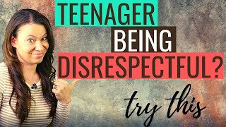 Parenting Teens 3 Keys for Dealing with Your Teenager’s Disrespectful Behavior [upl. by Maitund]