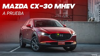 Mazda CX30 MHEV a prueba todo lo que ya conocías de este SUV pero con una mecánica más eficiente [upl. by Naeruat]