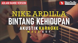 bintang kehidupan  nike ardilla akustik karaoke adlani rambe version  male key [upl. by Nymzaj]