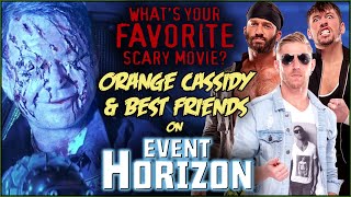 Orange Cassidy amp Best Friends on EVENT HORIZON  Whats Your Favorite Scary Movie [upl. by Filiano]