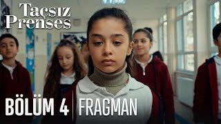 Taçsız Prenses 4 Bölüm Fragmanı [upl. by Mirielle329]