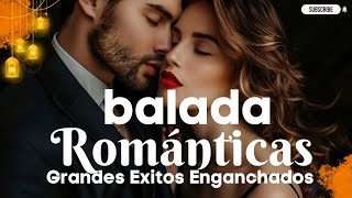 Las Mejores Éxitos Romanticos Inolvidables 💕 1 Hora De Música Romántica Viejitas Pero Bonitas 80 90s [upl. by Kong552]