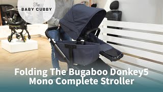 How to Fold The Bugaboo Donkey5 Mono Complete Stroller [upl. by Enilamme]